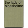 The Lady Of Blossholme door Sir Henry Rider Haggard