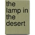 The Lamp In The Desert