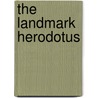The Landmark Herodotus door R. Strassler