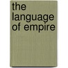 The Language Of Empire door John Richardson