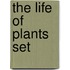 The Life of Plants Set