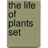 The Life of Plants Set door Richard Spilsbury