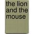 The Lion And The Mouse