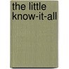 The Little Know-It-All door Silja Bilz