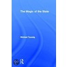 The Magic Of The State by Michael T. Taussig
