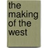 The Making of the West