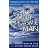 The Multi-orgasmic Man door Mantak Chia