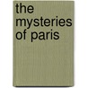 The Mysteries Of Paris door Marie Joseph Eugne Sue