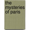 The Mysteries of Paris by Prosper Dinaux