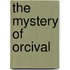 The Mystery Of Orcival