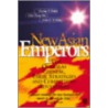 The New Asian Emperors by Usha C. V. Haley