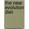 The New Evolution Diet by Arthur De Vany