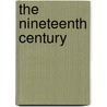 The Nineteenth Century door C. L Ten