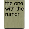 The One with the Rumor by Ronald Cohn