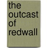 The Outcast of Redwall door Brian Jacques