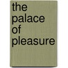 The Palace Of Pleasure by Matteo Bandello