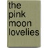 The Pink Moon Lovelies