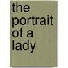 The Portrait Of A Lady door Jr. James Henry