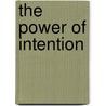 The Power of Intention door Wayne W. Dyer