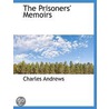 The Prisoners' Memoirs by Charles Andrews