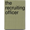 The Recruiting Officer door Tiffany Stern
