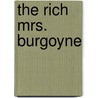 The Rich Mrs. Burgoyne by Kathleen Thompson Norris