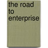 The Road To Enterprise door Arch Aplin Jr.