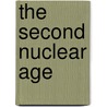 The Second Nuclear Age door Paul Bracken