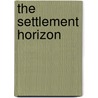 The Settlement Horizon door Robert Archey Woods