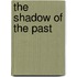 The Shadow of the Past