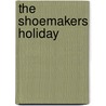 The Shoemakers Holiday door Ludwig Proescholdt