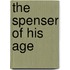 The Spenser of His Age