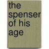 The Spenser of His Age by Phineas Fletcher
