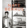 The Things That Matter door Nate Berkus