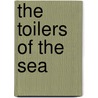 The Toilers Of The Sea by Victor Hugo