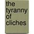 The Tyranny of Cliches