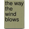 The Way the Wind Blows by Roderick J. McIntosh