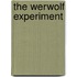 The Werwolf Experiment