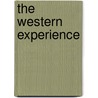 The Western Experience door Theodore K. Rabb