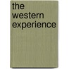 The Western Experience door Mortimer Chambers