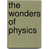 The Wonders of Physics door Lev Aslamazov