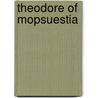 Theodore of Mopsuestia door Theodore Of Mopsuestia