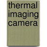 Thermal Imaging Camera by Ronald Cohn