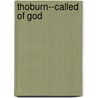 Thoburn--Called Of God by William Fitzjames Oldham