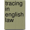 Tracing in English Law by Ronald Cohn