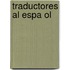 Traductores Al Espa Ol