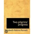 Two Pilgrims' Progress