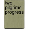 Two Pilgrims' Progress door Elizabeth Robins Pennell