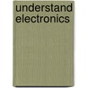 Understand Electronics door Owen Bishop