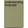 Understanding Language door Winkler Elizabeth Grace